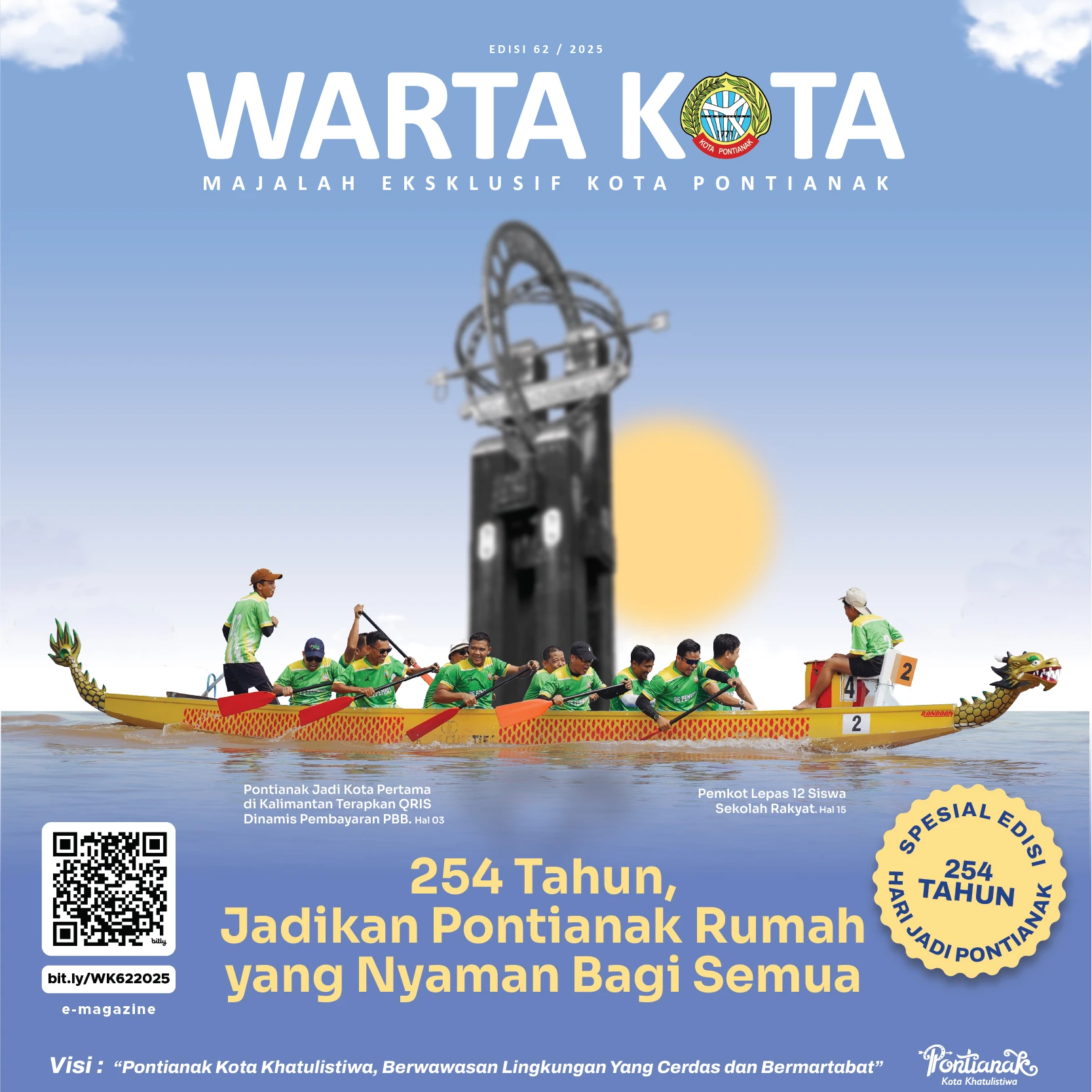 Warta Kota I Edisi 62 I 254 Tahun, Jadikan Pontianak Rumah yang Nyaman Bagi Semua